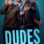 Dudes : 1.Sezon 1.Bölüm izle