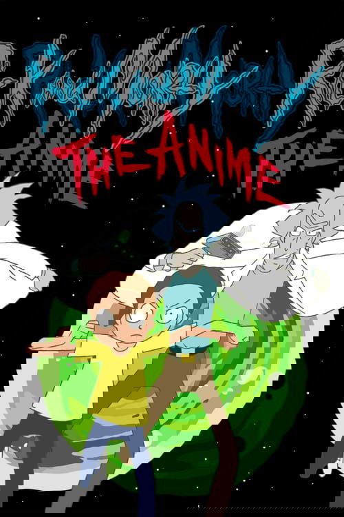 Rick and Morty The Anime : 1.Sezon 1.Bölüm