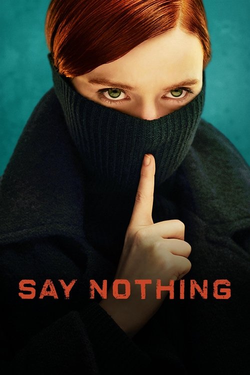 Say Nothing : 1.Sezon 8.Bölüm