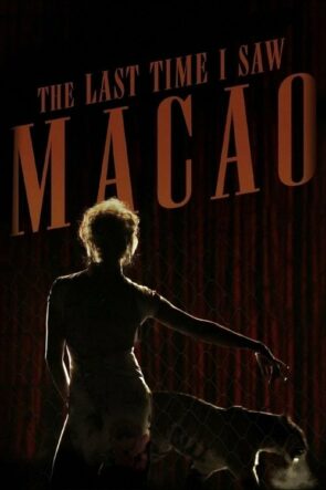 A Última Vez Que Vi Macau izle (2012)