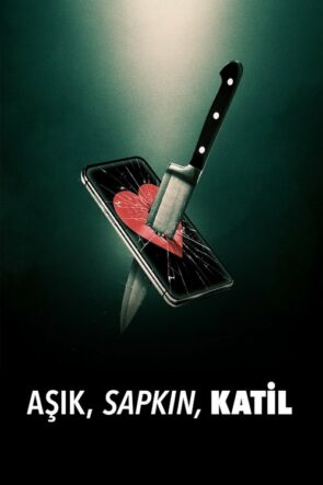 Aşık, Sapkın, Katil izle (2024)