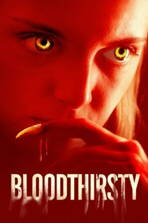Bloodthirsty izle (2021)