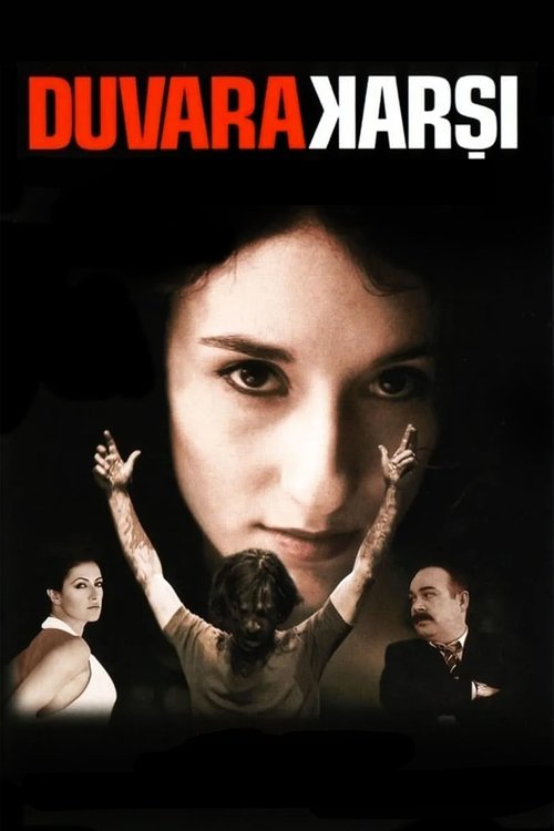 Duvara Karşı izle (2004)