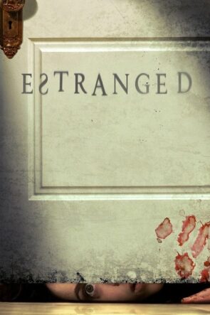 Estranged izle (2015)