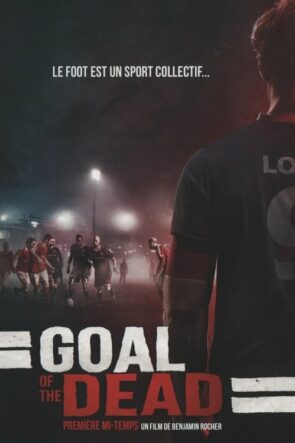 Goal of the Dead izle (2014)