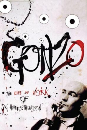 Gonzo: Dr. Hunter S. Thompson’ın Yaşamı izle (2008)