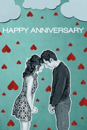 Happy Anniversary izle (2018)