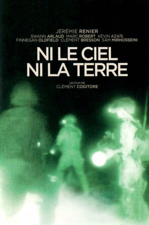 Ni le ciel, ni la terre izle (2015)