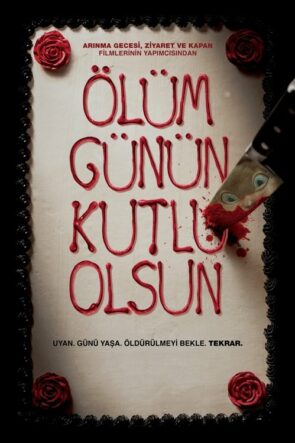 Ölüm Günün Kutlu Olsun izle (2017)