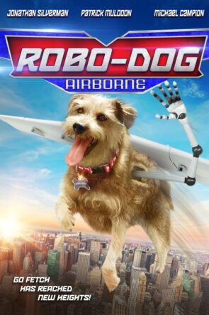Robo-Dog: Airborne izle (2017)