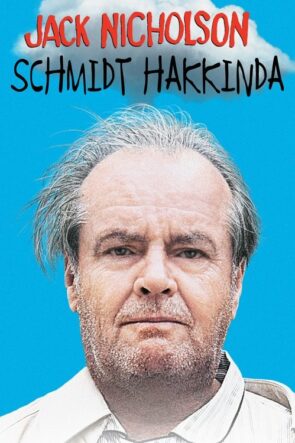 Schmidt Hakkında izle (2002)