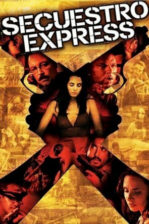 Secuestro Express izle (2004)