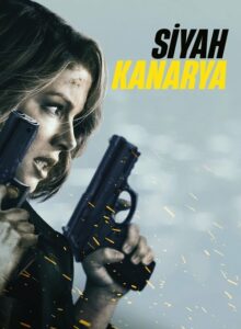 Siyah Kanarya izle (2024) izle