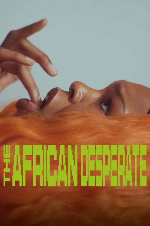 The African Desperate izle (2022)