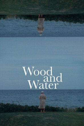 Wood and Water izle (2022)