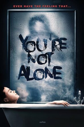 You’re Not Alone izle (2020)