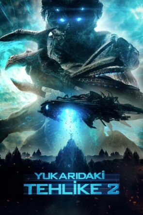 Yukarıdaki Tehlike 2 izle (2017)